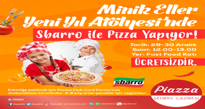 Minik Eller Piazza’da Pizza Yapacak