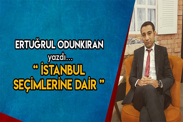 İstanbul Seçimlerine Dair