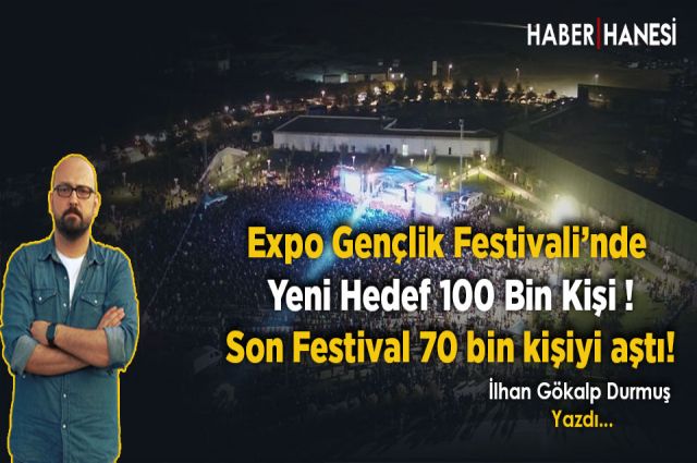Expo Gençlik Festivali’nde Yeni Hedef 100 Bin Kişi !