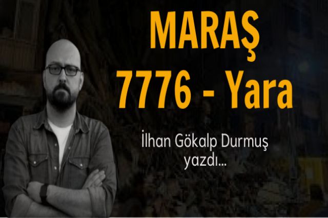MARAŞ 7776 - YARA !