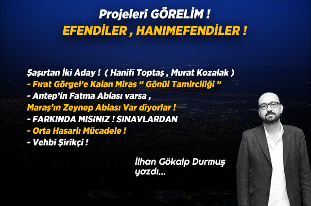 Projeleri GÖRELİM ! EFENDİLER , HANIMEFENDİLER !