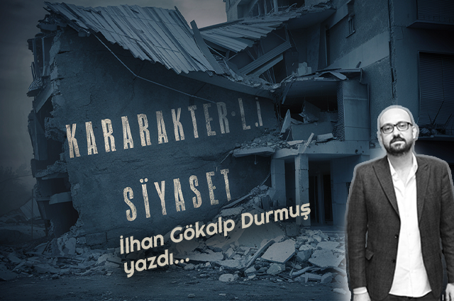 KARAKTERLİ SİYASET !