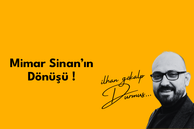 Mimar Sinan’ın Dönüşü