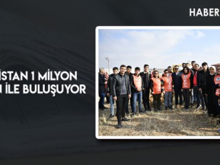 Elbistan 1 Milyon Fidan İle Buluşuyor