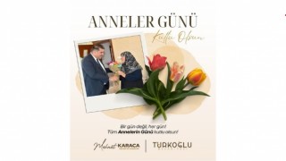 Türkoğlu Belediye Başkanı Karaca: 'Güçlü Toplumların Temeli Huzurlu Anneler'