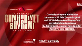 Kahramanmaraş’ta Cumhuriyet Bayramı Kortej Yürüyüşü İptal Edildi