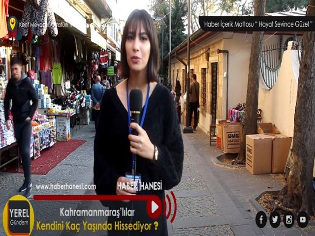 Kahramanmaraş’lılar Kendini Kaç Yaşında Hissediyor ?