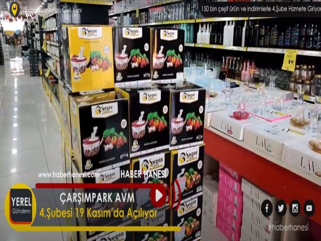 ÇARŞIMPARK AVM 4.Şubesi 19 Kasım'da Açılıyor