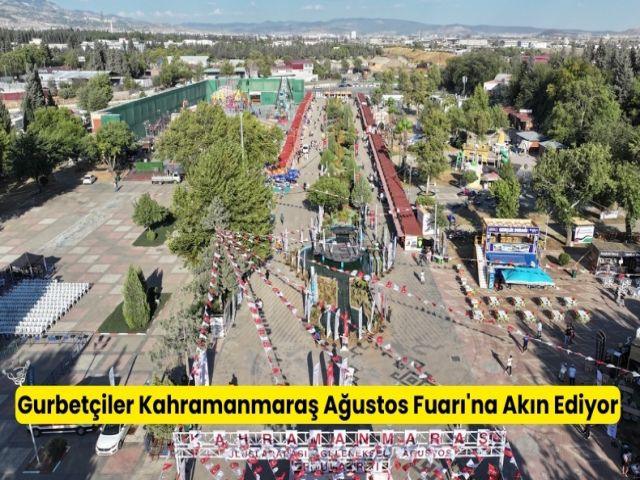 Kahramanmaraş Ağustos Fuarı'na Gurbetçi Vatandaşlardan Yoğun İlgi